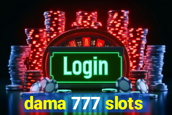 dama 777 slots